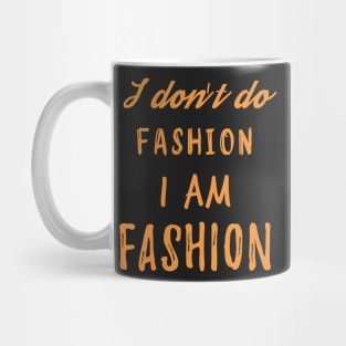 I Am Fashion Mug